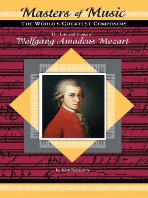 cover image of The Life and Times of Wolfgang Amadeus Mozart
